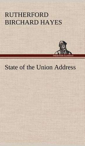 State of the Union Address de Rutherford Birchard Hayes