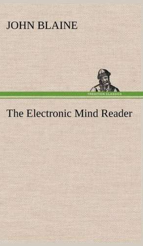 The Electronic Mind Reader de John Blaine