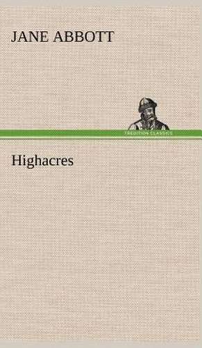 Highacres de Jane Abbott