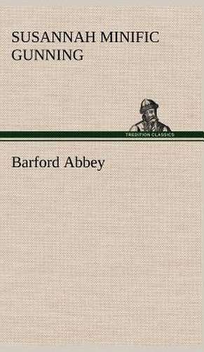 Barford Abbey de Susannah Minific Gunning