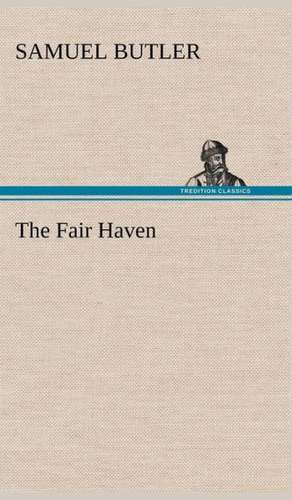 The Fair Haven de Samuel Butler