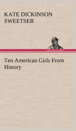 Ten American Girls from History: Treasures of the Island de Kate Dickinson Sweetser