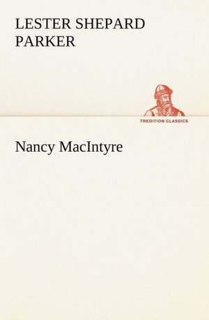 Nancy MacIntyre de Lester Shepard Parker