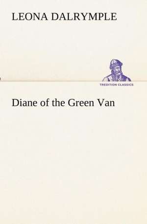 Diane of the Green Van de Leona Dalrymple