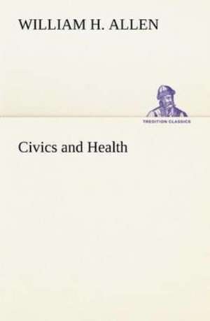 Civics and Health de William H. Allen