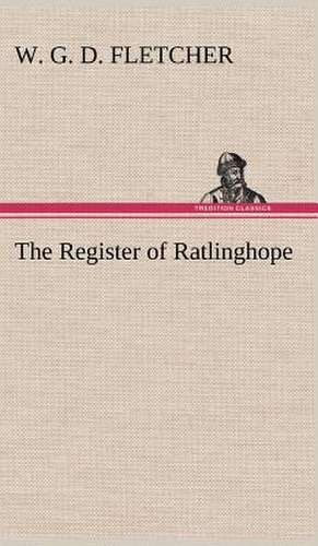 The Register of Ratlinghope de W. G. D. Fletcher