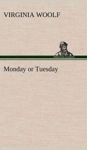 Monday or Tuesday de Virginia Woolf