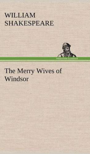 The Merry Wives of Windsor de William Shakespeare