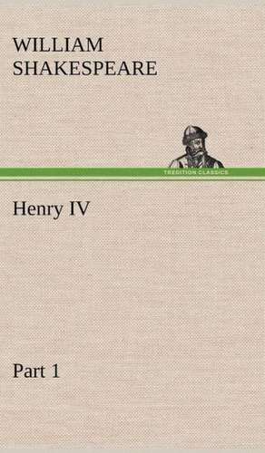 Henry IV Part 1 de William Shakespeare