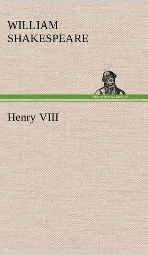 Henry VIII de William Shakespeare