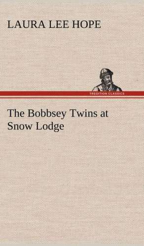 The Bobbsey Twins at Snow Lodge de Laura Lee Hope