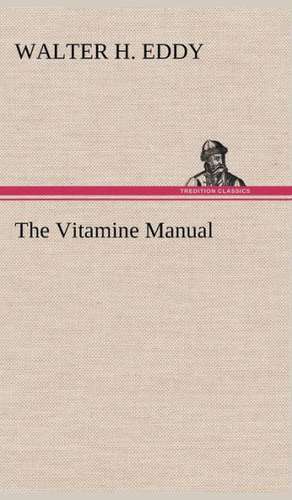 The Vitamine Manual de Walter H. Eddy