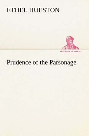 Prudence of the Parsonage de Ethel Hueston