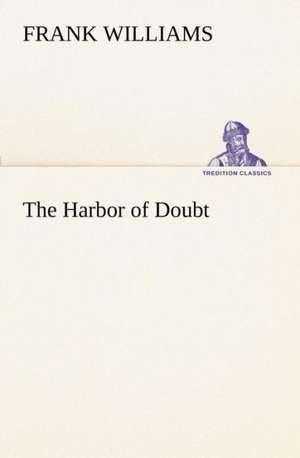 The Harbor of Doubt de Frank Williams