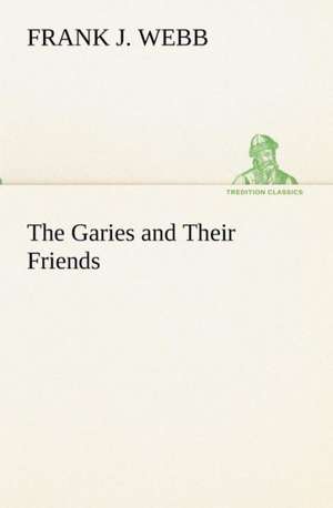 The Garies and Their Friends de Frank J. Webb