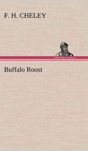 Buffalo Roost de F. H. Cheley
