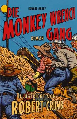 Die Monkey Wrench Gang de Edward Abbey