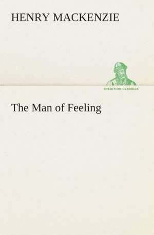 The Man of Feeling de Henry Mackenzie