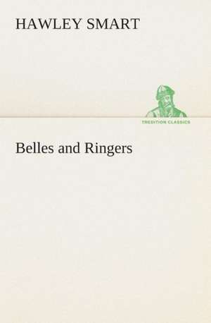 Belles and Ringers de Hawley Smart