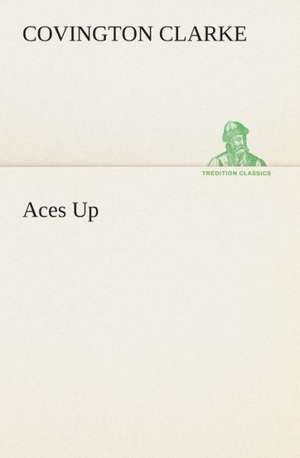 Aces Up de Covington Clarke