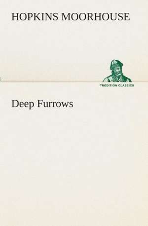 Deep Furrows de Hopkins Moorhouse