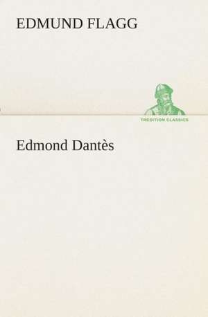 Edmond Dantes: The End of the Great War de Edmund Flagg