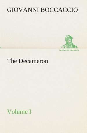 The Decameron, Volume I de Giovanni Boccaccio