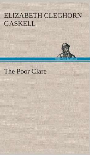 The Poor Clare de Elizabeth Cleghorn Gaskell