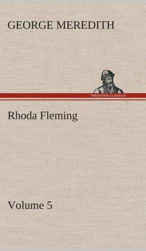 Rhoda Fleming - Volume 5 de George Meredith