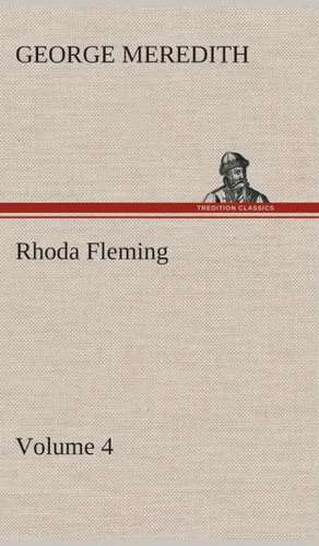 Rhoda Fleming - Volume 4 de George Meredith