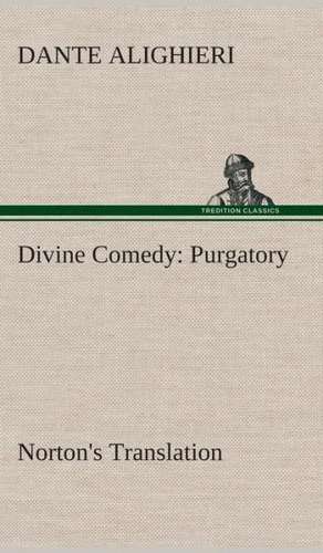 Divine Comedy, Norton's Translation, Purgatory de Dante Alighieri