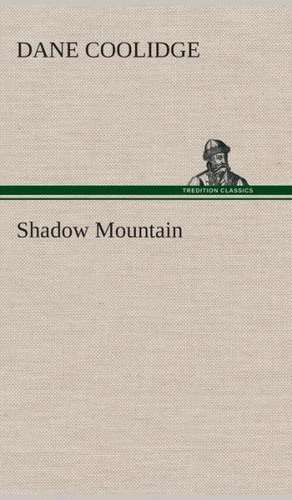 Shadow Mountain de Dane Coolidge