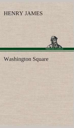Washington Square de Henry James