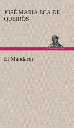 El Mandarín de José Maria Eça de Queirós