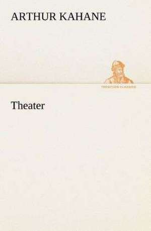 Theater de Arthur Kahane