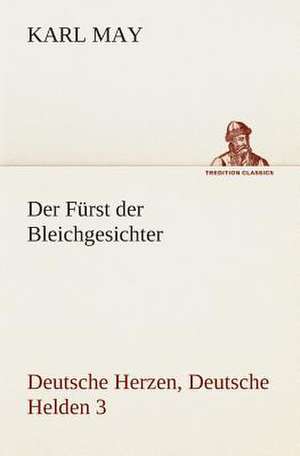 Der Furst Der Bleichgesichter: I El Loco de Bedlam de Karl May