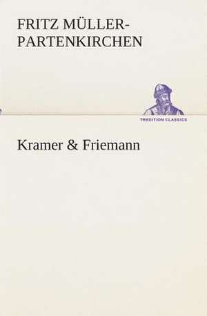 Kramer & Friemann de Fritz Müller-Partenkirchen