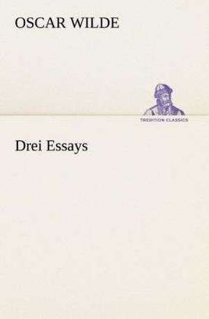 Drei Essays de Oscar Wilde