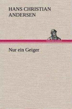 Nur Ein Geiger: Gesamtwerk de Hans Christian Andersen