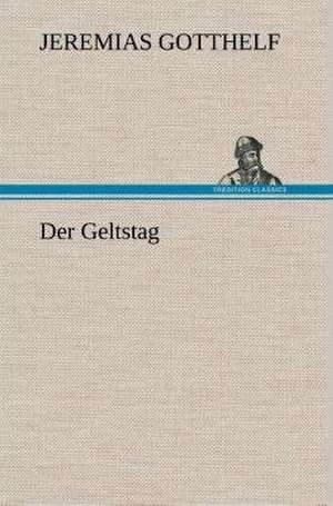 Der Geltstag de Jeremias Gotthelf