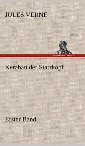 Keraban Der Starrkopf: Gesamtwerk de Jules Verne