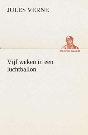 Vijf Weken in Een Luchtballon: CD. Busken Huet's Beschouwing Over Erasmus de Jules Verne