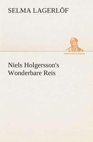 Niels Holgersson's Wonderbare Reis de Selma Lagerlöf