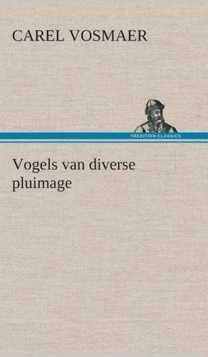 Vogels Van Diverse Pluimage: de Duifvogels de Carel Vosmaer