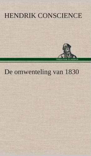 de Omwenteling Van 1830: CD. Busken Huet's Beschouwing Over Erasmus de Hendrik Conscience