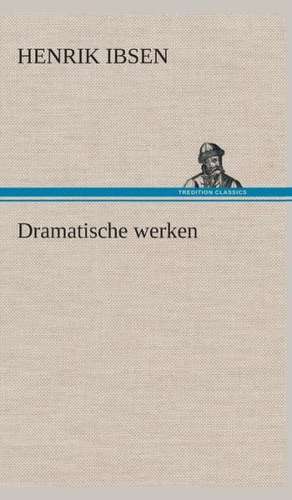 Dramatische Werken: CD. Busken Huet's Beschouwing Over Erasmus de Henrik Ibsen