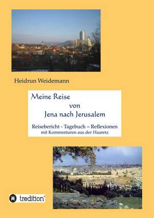 Meine Reise Von Jena Nach Jerusalem: Overrompeling Eener Plantage de Heidrun Weidemann