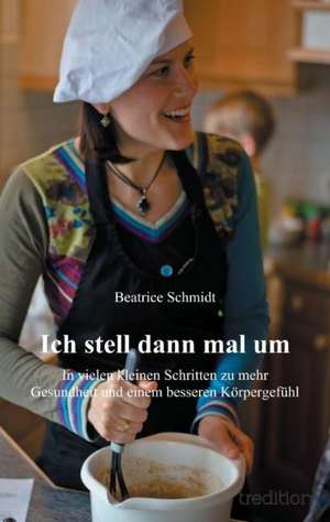 Ich Stell Dann Mal Um: Overrompeling Eener Plantage de Beatrice Schmidt