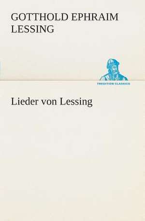 Lieder Von Lessing: Overrompeling Eener Plantage de Gotthold Ephraim Lessing