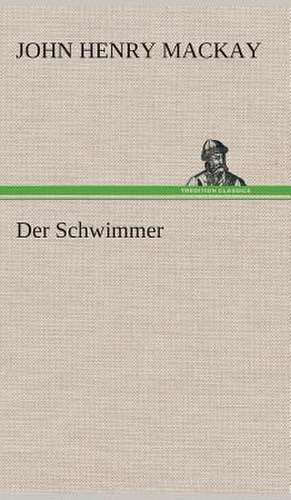 Der Schwimmer de John Henry Mackay